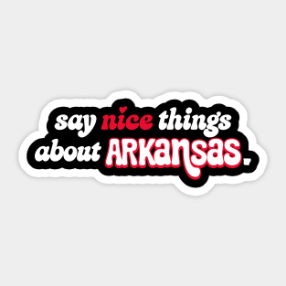 Say Nice Things Sticker
